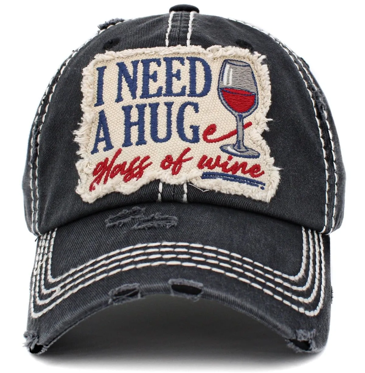 KBV1409 "I NEED A HUG AND A GLASS OF WINE" Vintage Distressed Cotton Cap