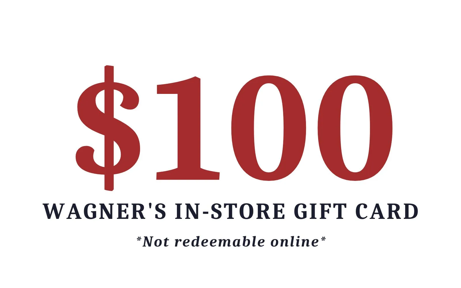 Wagner's In Store Gift Card