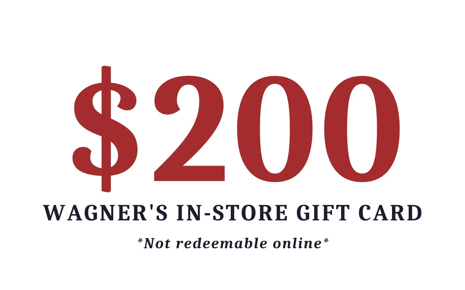 Wagner's In Store Gift Card